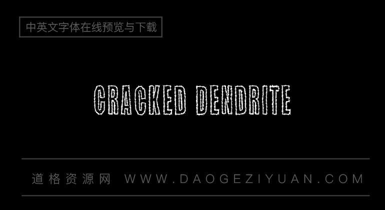 Cracked Dendrite