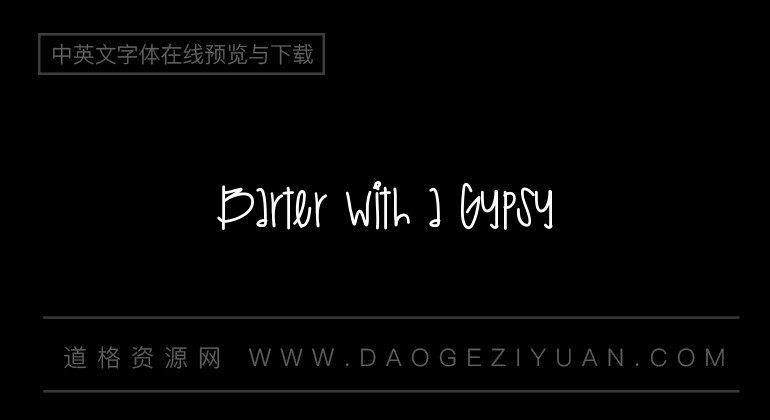 Barter with a Gypsy