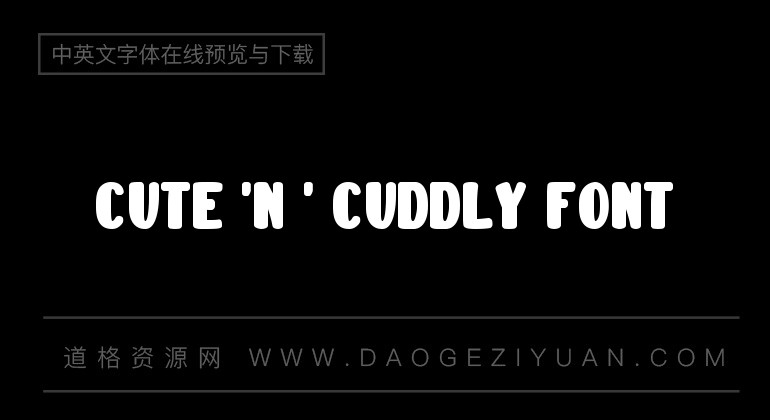 Cute 'n ' Cuddly Font
