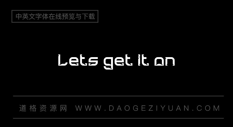 Lets get it on