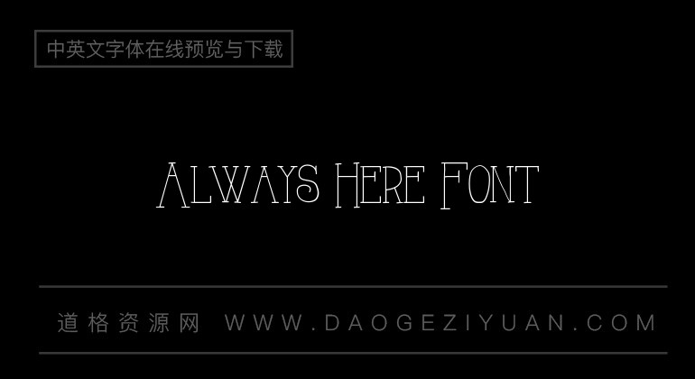 Always Here Font