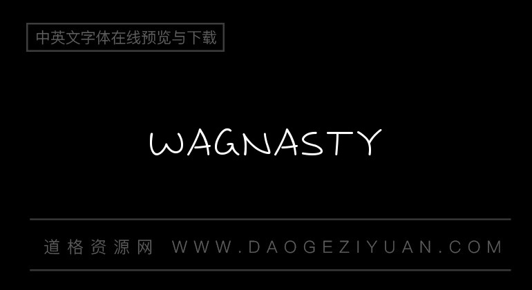 Wagnasty