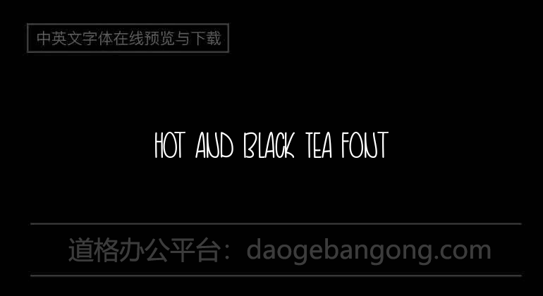 Hot and Black Tea Font