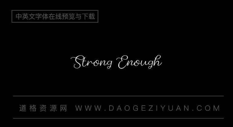 Strong Enough