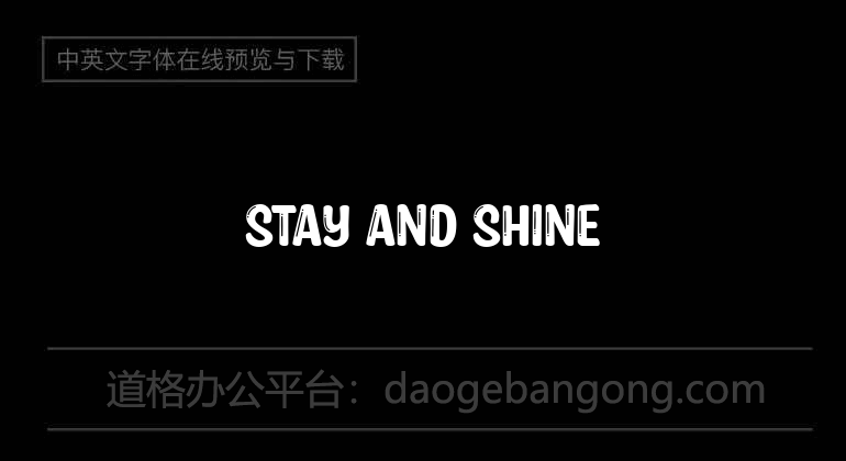 Stay And Shine