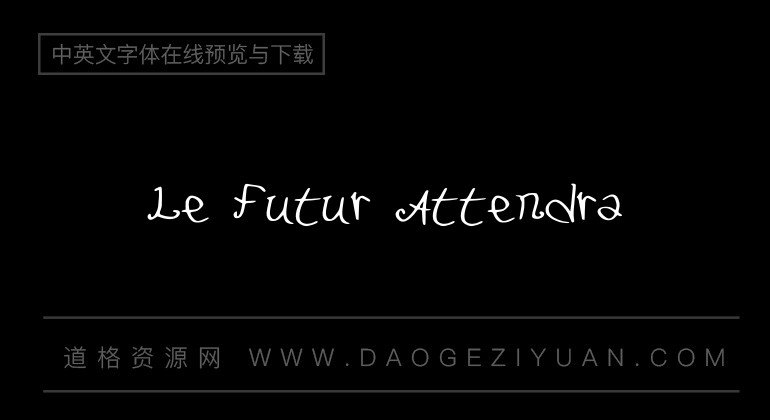 Le Futur Attendra