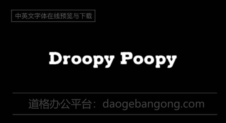 Droopy Poopy