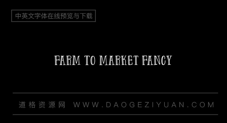 Farm To Market Fancy