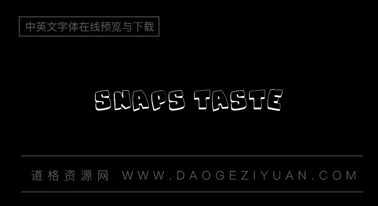 Snaps Taste