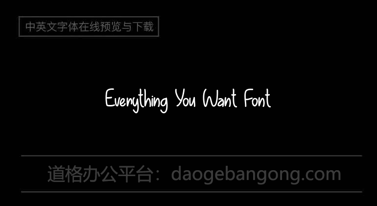 Everything You Want Font