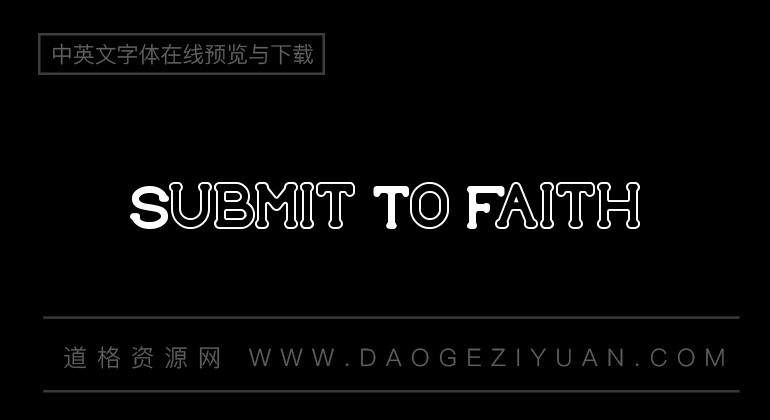 Submit To Faith
