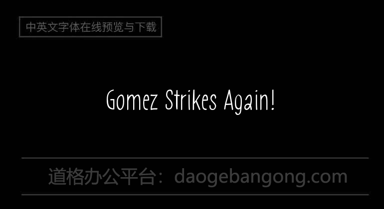 Gomez Strikes Again!