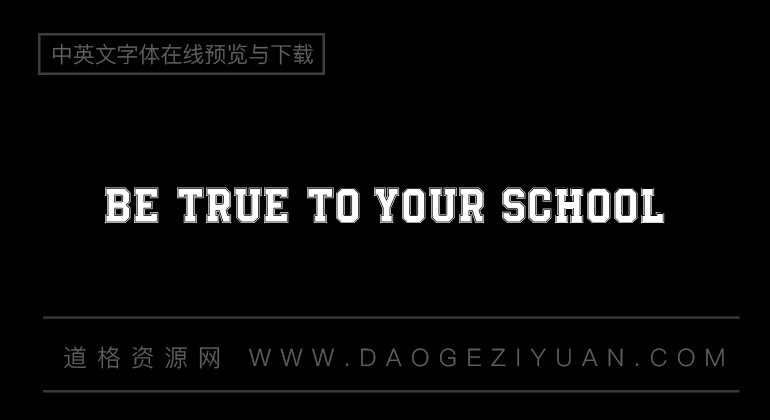 Be True To Your School