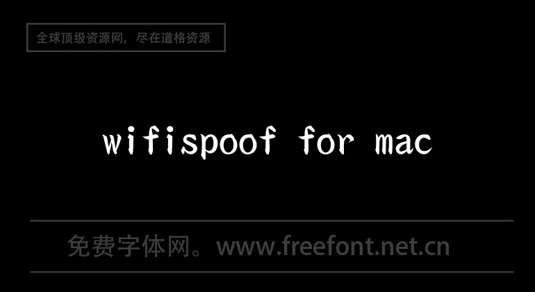 wifispoof for mac