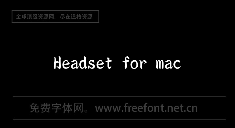 Headset for mac
