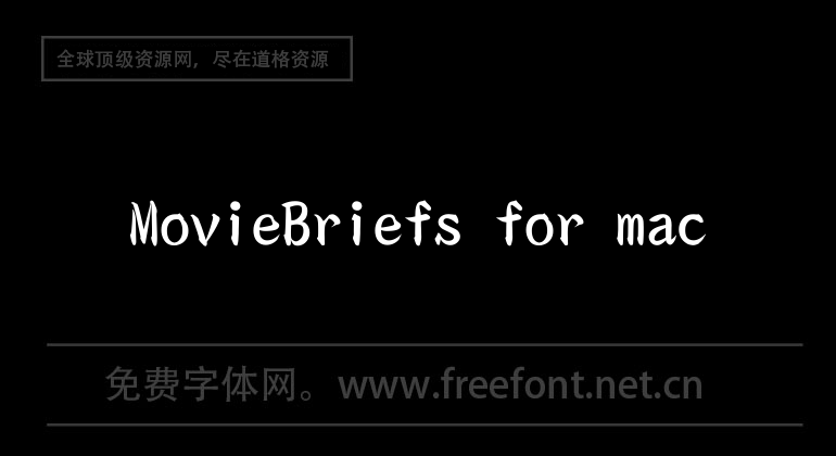 MovieBriefs for mac