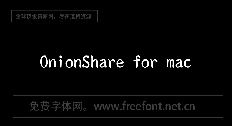 OnionShare for mac