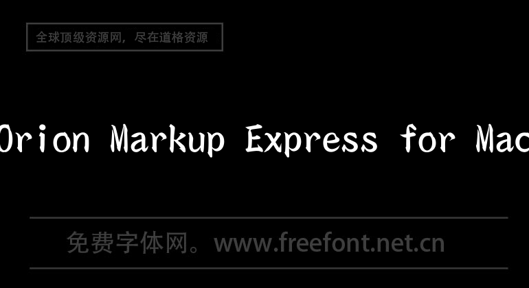 Orion Markup Express for Mac