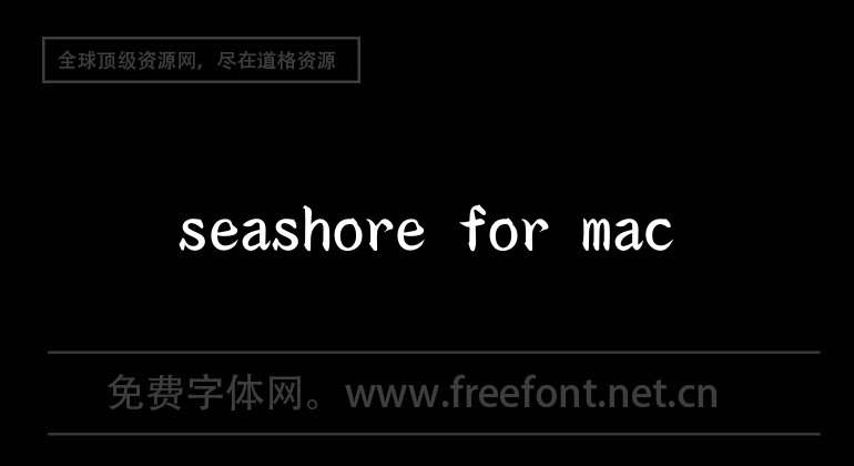 seashore for mac