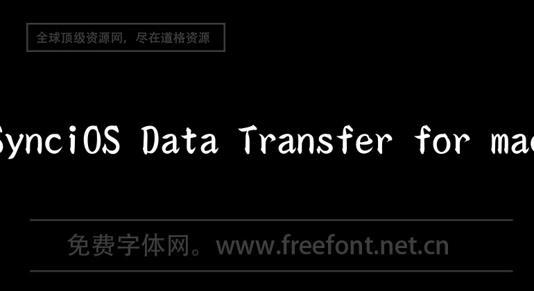 SynciOS Data Transfer for mac