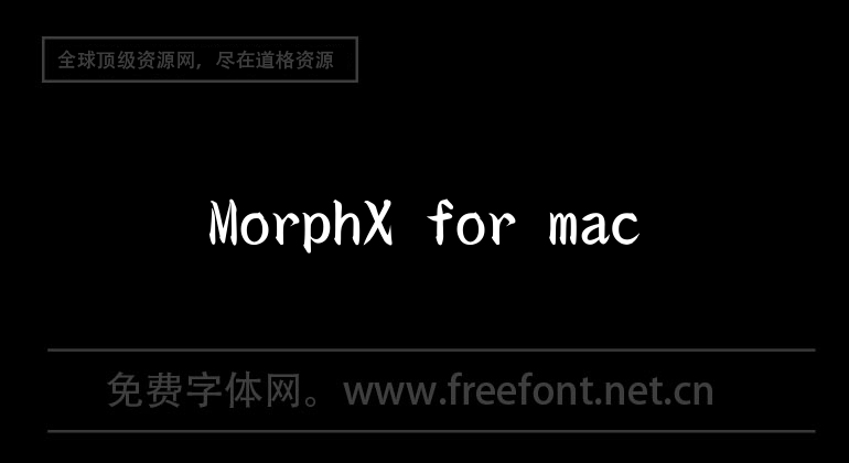 MorphX for mac