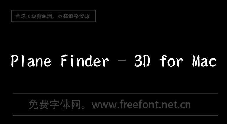 Plane Finder - 3D for Mac