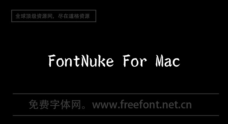 FontNuke For Mac