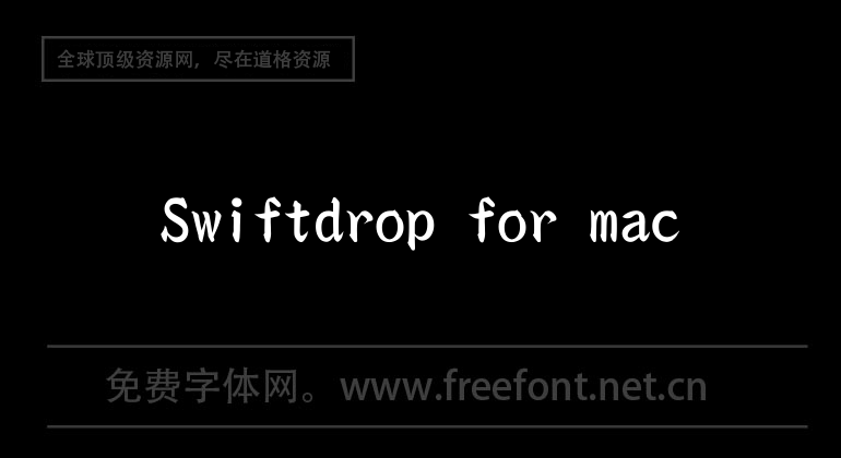 Swiftdrop for mac