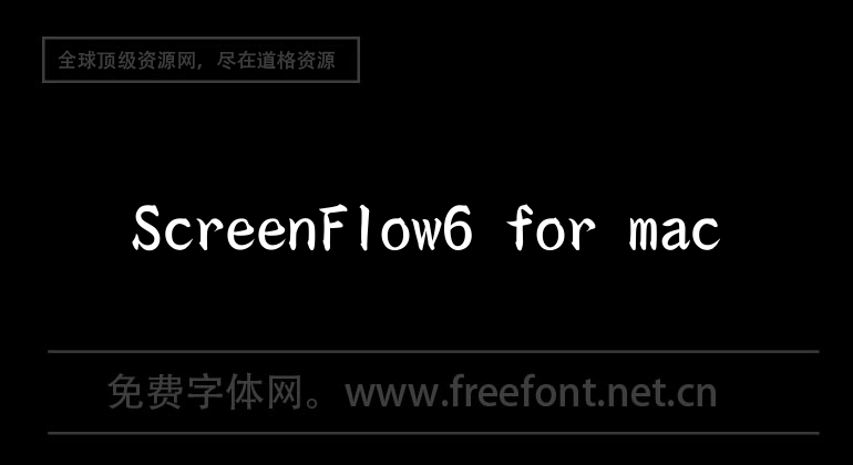ScreenFlow6 for mac