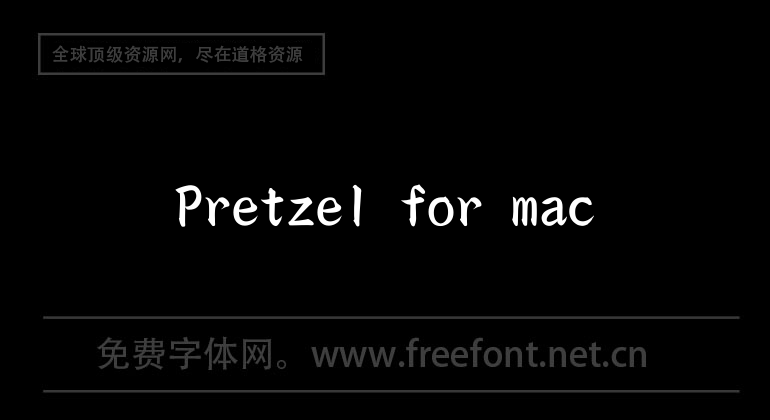 Pretzel for mac