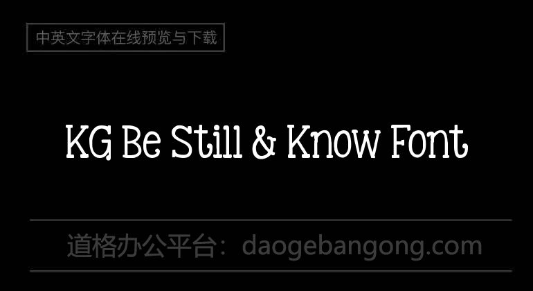 KG Be Still & Know Font