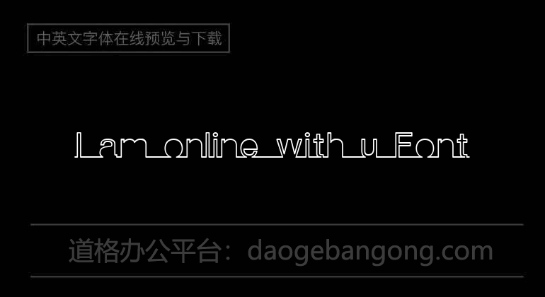 I am online with u Font