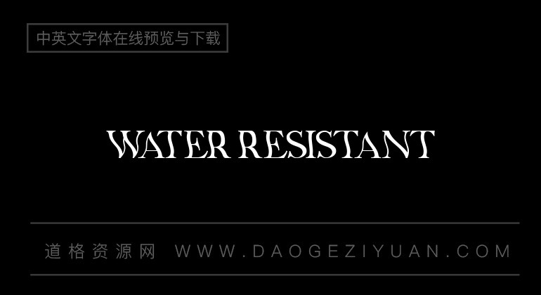 Water Resistant