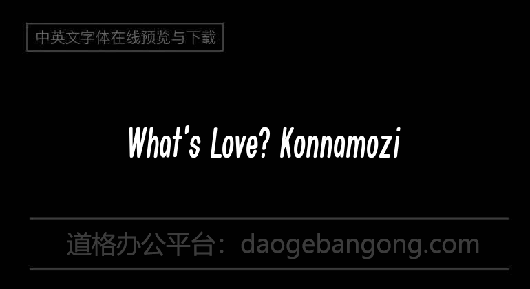 What's Love? Konnamozi