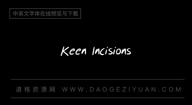 Keen Incisions