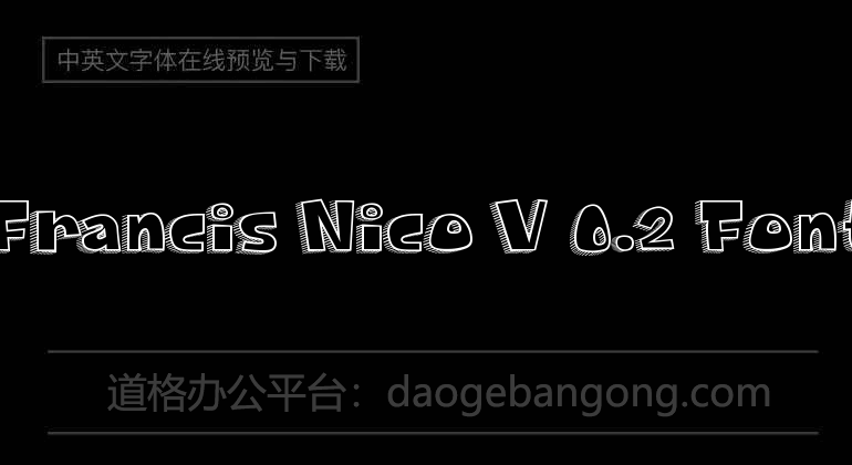 Francis Nico V 0.2 Font