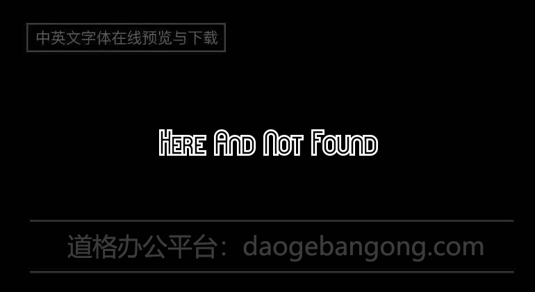 Here And Not Found