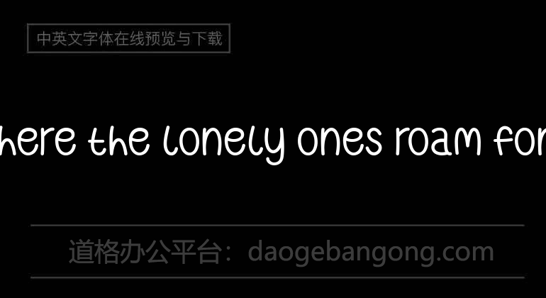 Where The Lonely Ones Roam Font