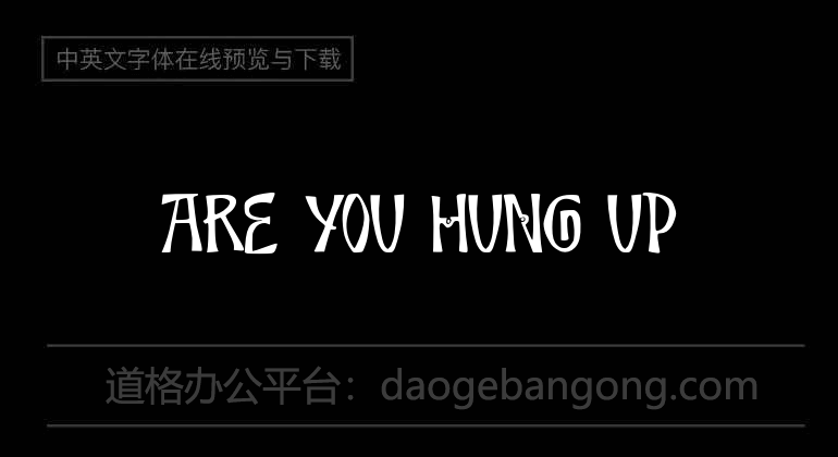 Are You Hung Up