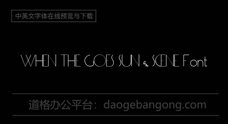 WHEN THE GOES SUN . SCENE Font