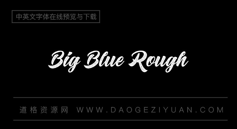 Big Blue Rough