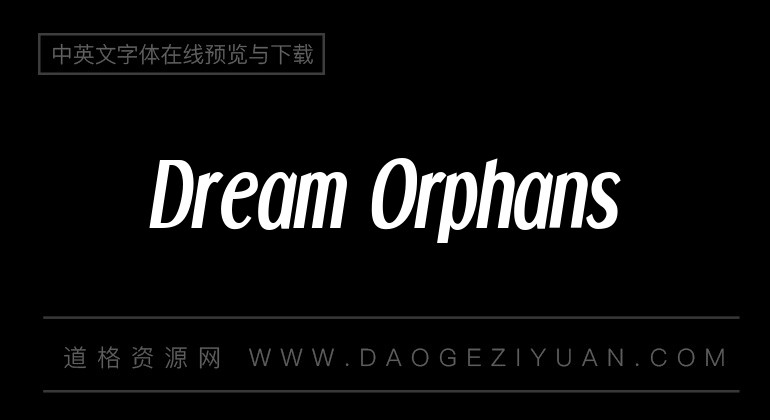 dream orphans-英文字體免費字體下載大全-道格資源