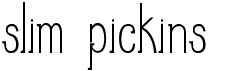 Slim PickinsFree font download