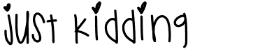 Just KiddingFree font download