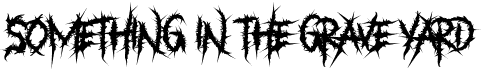 Something in The Grave YardFree font download