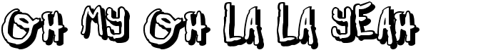 Oh My Oh La La YeahFree font download