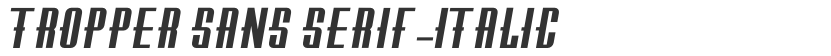 Tropper Sans Serif-Italic海量字体免费高速下载