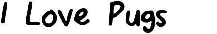 I Love PugsFree font download