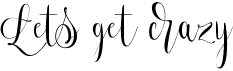 Lets get crazyFree font download