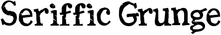 Seriffic grungeFree font download